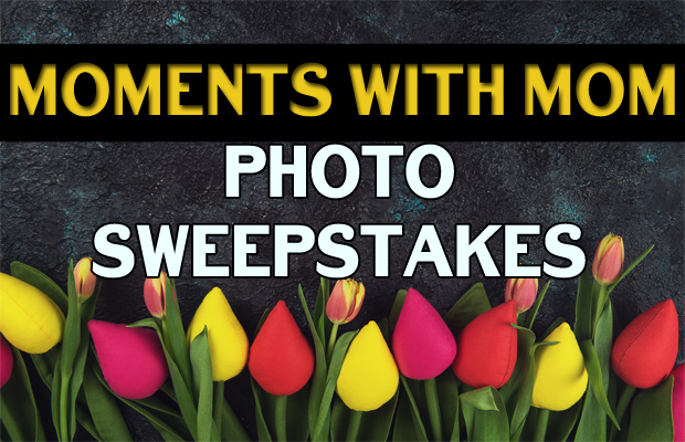 “Moments With Mom” Sweepstakes